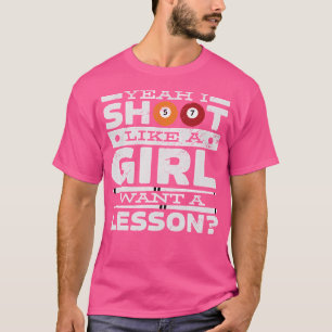 T-shirt Ouais Je Tire Comme Une Fille Veut Une Leçon Pour