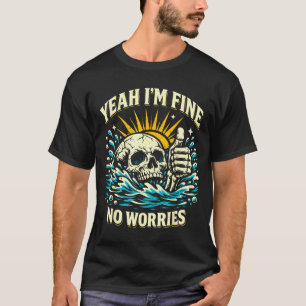 T-shirt Ouais, pas de problème, sarcastique, squelette qui