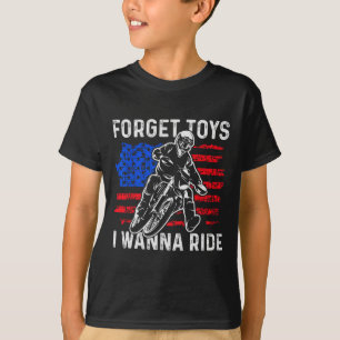 T-shirt Oublie les jouets je veux rouler drôle moto cross