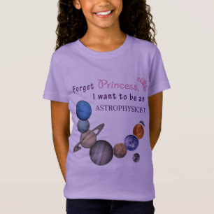 T-Shirt Oublie Princesse - Astrophysicienne