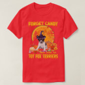 T-shirt Oubliez Candy Donne-Moi Jouet Fox Terriers Citroui (Design devant)