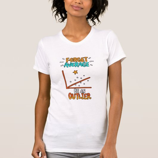 T-shirt Oubliez La Moyenne Être Un Don De Blague Math Pun (Devant)