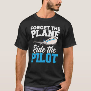 T-shirt Oubliez Le Voyage En Avion Pilote Aviateur
