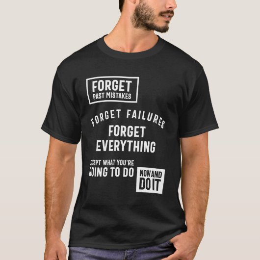 T-shirt Oubliez les erreurs passées, sauf ce que vous alle (Devant)