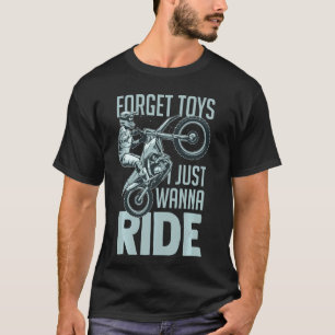 T-shirt Oubliez Les Jouets Il Suffit D'Avancer Moto Boue