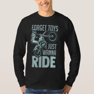T-shirt Oubliez Les Jouets Il Suffit D'Avancer Moto Boue