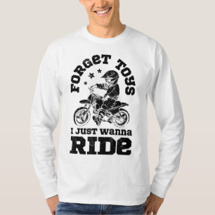 T-shirt Oubliez Les Jouets Je Veux Juste Rouler Vélo Dirt