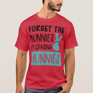 T-shirt Oubliez les lapins que je chasse les Hunnies Drôle