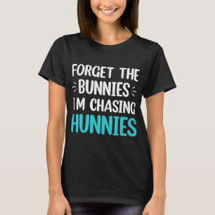 T-shirt Oubliez les lapins que je chasse les lapins Amusan