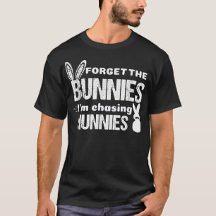 T-shirt Oubliez les lapins que je pourchasse les Hunnies E