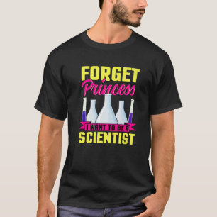 T-shirt Oubliez Princesse Je Veux Être Scientifique Scienc