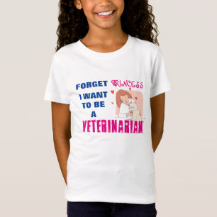T-Shirt "Oubliez Princesse, je veux être vétérinaire" T-S