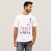 T-shirt Oui ! (Devant entier)