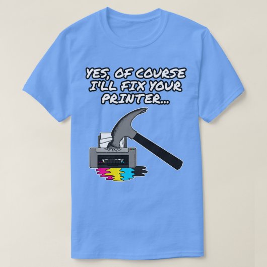 T-shirt Oui, Bien Sûr, Je Réparerai Votre Technicien Infor (Design devant)