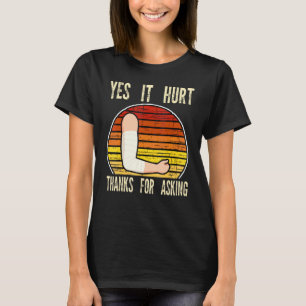 T-shirt oui ça fait mal merci de demander fracture cassée 