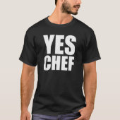 T-shirt Oui Chef Funny Chef Funny Cook Dit Cuisine Cook (Devant)