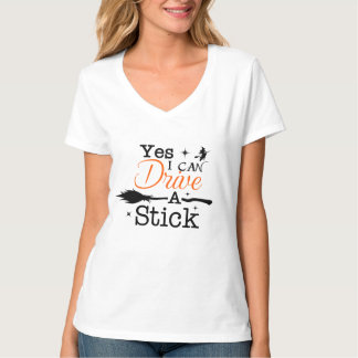 T-shirt Oui ICan Drive A Stick Shirt Party Funny sorcière
