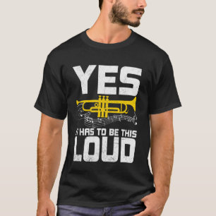 T-shirt Oui, il doit être aussi fort - Trompettiste drôle