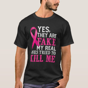 T-shirt Oui Ils Sont Faux Mes Véritables Tentés De Me Tuer