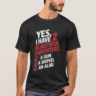 T-shirt Oui J'Ai 2 Belles Filles Père Papa Sarcas