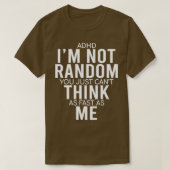 T-shirt Oui J'Ai ADHD Ix27m Pas Random Funny CitationsADHD (Design devant)