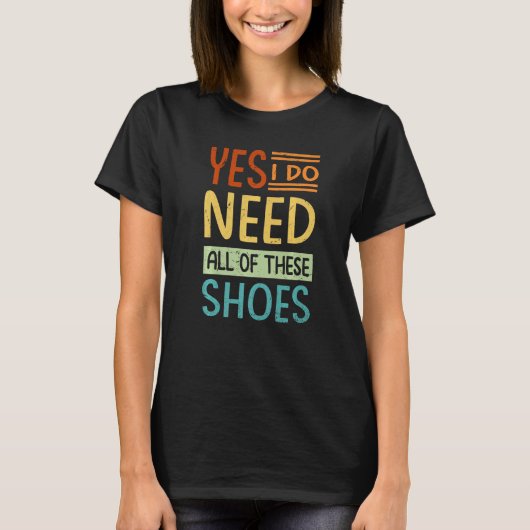 T-shirt Oui J'Ai Besoin De Toutes Ces Chaussures Shopper 3 (Devant)
