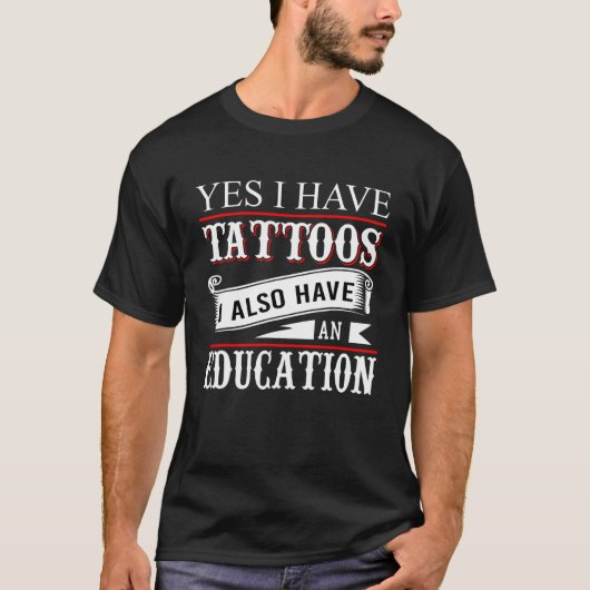 T-shirt Oui J'Ai Des Tatouages Éducation Tatouage (Devant)