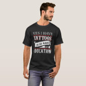 T-shirt Oui J'Ai Des Tatouages Éducation Tatouage (Devant entier)