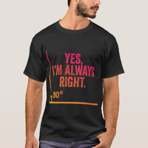 T-shirt Oui, j'ai toujours raison, drôle CFA comptable CPA