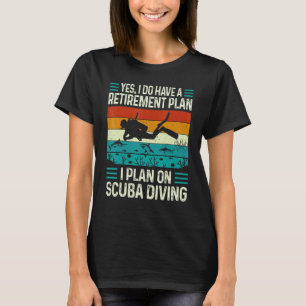 T-shirt Oui, j'ai un plan de retraite, je prévois de faire