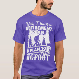 T-shirt Oui J'Ai Un Régime De Retraite Bigfoot Funny Anim