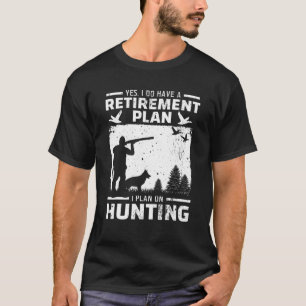 T-shirt Oui J'Ai Un Régime De Retraite Chasse Aux Oiseaux 