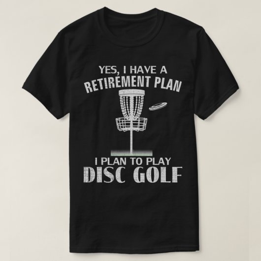 T-shirt Oui J'Ai Un Régime De Retraite Disque Golf Funny F (Design devant)