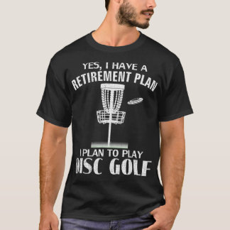 T-shirt Oui J'Ai Un Régime De Retraite Disque Golf Funny F