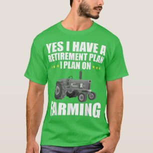 T-shirt Oui, J'Ai Un Régime De Retraite Fabriquant Une Fer