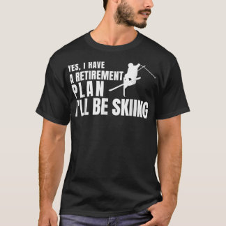 T-shirt Oui J'Ai Un Régime De Retraite Ill Sera Chemise De