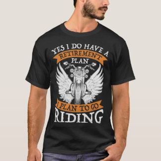 T-shirt Oui J'ai un régime de retraite pour aller à Riding
