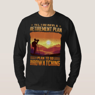 T-shirt Oui, J'Ai Un Régime De Retraite Que Je Prévois D'A