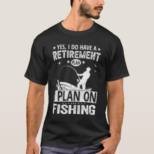 T-shirt Oui J'Ai Un Régime De Retraite Que Je Prévois Pour