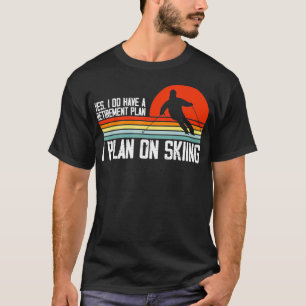 T-shirt Oui J'ai un régime de retraite Skiing Mountain TS
