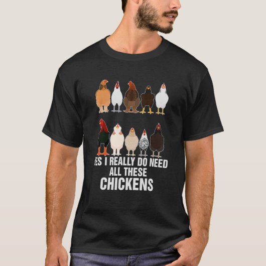 T-shirt Oui, J'Ai Vraiment Besoin De Toutes Ces Poulets Wo (Devant)