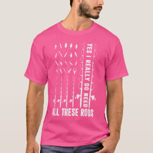 T-shirt Oui, J'Ai Vraiment Besoin De Toutes Ces Voies Pêch