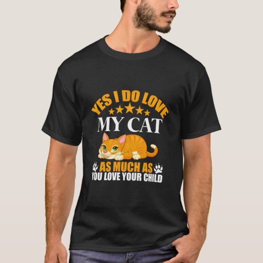 T-shirt Oui J'Aime Mon Chat Autant Que Vous Aimez Votre En (Devant)