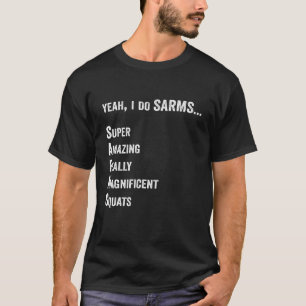 T-shirt Oui Je fais SARMS Bodybuilding