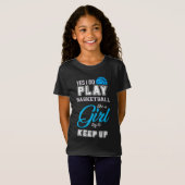 T-Shirt Oui Je Joue Au Basket Comme Une Fille Bleue (Devant entier)