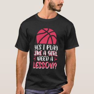 T-shirt Oui Je Joue Comme Une Fille A Besoin D'Une Leçon
