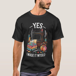 T-shirt Oui, je l'ai fait moi-même, couture humoristique