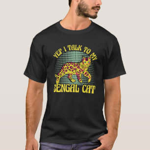 T-shirt Oui, Je Parle À Mon Chat Du Bengale