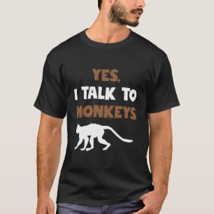 T-shirt Oui Je Parle Aux Singes Drôle Cadeau Pour Amoureux