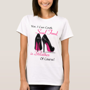 T-shirt Oui, je peux faire cuire la nourriture d'âme !